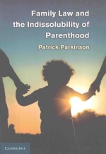 FAMILY LAW AND THE INDISSOLUBILITY OF PARENTHOOD