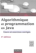 Algorithmique et programmation en Java: cours et exercices corrigés 4e Edition