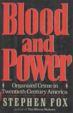 BLOOD AND POWER ORGANIZED CRIMW IN TWENTIETH-CENTURY