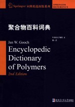 Encyclopedic dictionary of polymers 2nd Edition Volume 4 R-Z = 聚合物百科词典