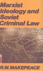 MARXIST IDEOLOGY AND SOVIET CRIMINAL LAW