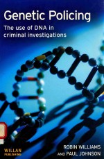 GENETIC POLICING THE UESE OF DAN IN CRIMINAL INVESTIGATIONS