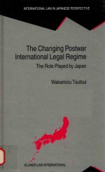 THE CHANGING POSTWAR INTERNATIONAL LEGAL REGIME