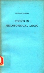 NICHOLAS RESCHER TOPICS IN PHILOSOPHICAL LOGIC