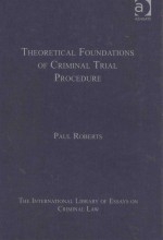 THEORETICAL FOUNDATIONS OF CRIMINAL TRIAL PROCEDURE