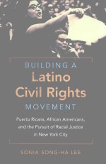 BUILDING A LATINO CIVIL RIGHTS MOVEMENT