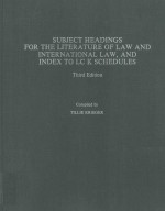 SUBJECT HEADINGS FOR THE LITERATURE OF LAW AND INTERNATIONAL LAW