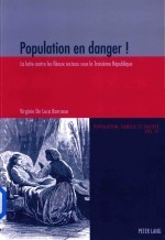 Population En Danger! La Lutte Contre Les Fleaux Sociaux Sous La Troisieme Republique