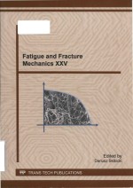 Fatigue and fracture mechanics XXV selected