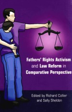 FATHERS'RIGHTS ACTIVISM AND LAW REFORM IN COMPARATIVE PERSPECTIVE