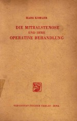 DIE MITRALSTENOSE UND IHRE OPERATIVE BEHANDLUNG