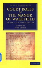 Court Rolls of the Manor of Wakefield Volume 3:1313 To 1316