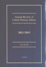 Annual Review Of United Nations Affairs 2012/2013 Volume III