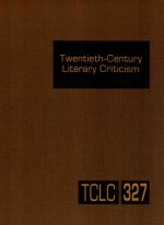 twentieth-century literary criticism volume 327