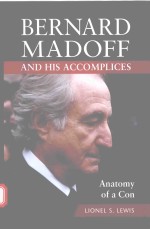 BERNARD MADOFF AND HIS ACCOMPLICES