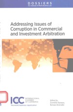 ADDRESSING ISSUES OF CORRUPTION IN COMMERCIAI AND INVESTMENT ARBITRATION