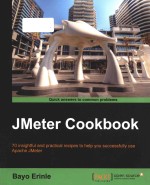 JMeter cookbook 70 insightful and practical recipes to help you successfully use Apache JMeter