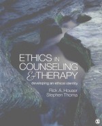 ETHICS IN COUNSELING THERAPY DEVELOPING AN ETHICAL IDENTITY