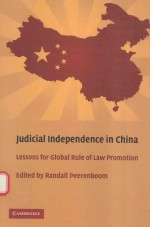 JUDICIAL INDEPENDENCE IN CHINA LESSONS FOR GLOBAL RULE OF LAW PROMOTION