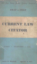 CURRENT LAW CITATOR 1947-1957