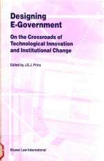 DESIGNING E-GOVERNMENT ON THE CROSSROADS OF TECHNOLOGICAL INNOVATION AND INSTITIONAL CHANGE