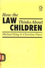 HOW THE LAW THINKS ABOUT CHILDREN