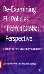 RE-EXAMINING EU POLICIES FROM A GLOBAL PERSPECTIVE SCENARIOS FOR FUTURE DEVELOPMENTS