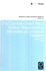 21ST CENTURY URBAN RACE POLITICS:REPRESENTING MINORITIES AS UNIVERSAL INTERESIS