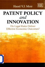 Patent Policy and Innovation Do Legal Rules Deliver Effective Economic Outcomes?