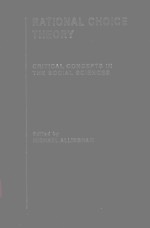 RATIONAL CHOLCE THEORY CRITICAL CONCEPTS IN THE SOCIAL SCIENCES VOLUME Ⅳ