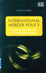 International Merger Policy Applying Domestic Law to International Markets