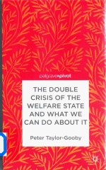 The DOuble Crisis Of The Welfare State And What We Can Do About Is