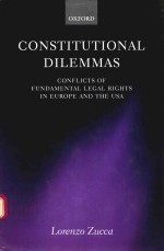 CONSTITUTIONAL DILEMMAS CONFLICS OF FUNDAMENTAL LEGAL EIGHTS IN EUROPE AND THE USA