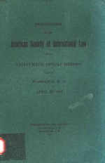 PROCEEDINGS OF THE AMERICAN SOCIETY OF INTERNATIONAL LAW AT ITS THIRY-SEVENTH ANNUAL MEETING HELD AT