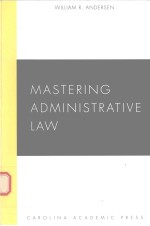 MASTERING ADMINISTRATIVE LAW