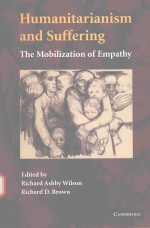 HUMANTARIANISM AND SUFFERING THE MOBILIZATION OF EMPATHY