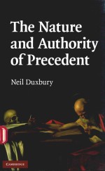 THE NATURE AND AUTHORITY OF PRECEDENT