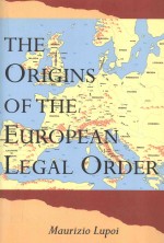 THE ORIGINS OF THE EURP[EAN LEAGLORDER