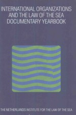 INTERNATIONAL ORGANIZATIONS AND THE LAW OF THE SEA DOCUMENTARY YEARBOOK 2001 VOLUME 17