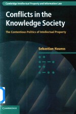 Conflicts in the Knowledge Society The Contentious Politics of Intellectual Property