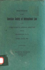 PROCEEDINGS OF THE AMERICAN SOCIETY OF INTERNATIONAL LAW AT ITS THIRY-SEVENTH ANNUAL MEETING HELD AT