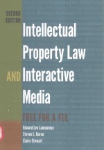 INTELLECTUAL PROPERTY LAW AND INTERACTIVE MEDIA FREE FOR A FEE SECOND EDITION