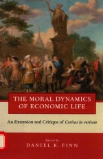 THE MORAL DYNAMICS OF ECONOMIC LIFE