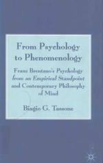 FROM PSYCHOLOGY TO PHENMENOLOGY FRANZ BRENTANO'S PSYCHOLOGY FROM AN EMPIRICAL STANDPOINT AND CONTEMP