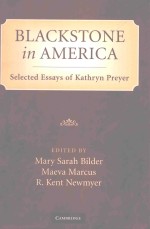 BLACKSTONE IN AMERICA SEIECTED ESSAYS OF KATHRYN PREYER