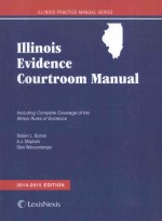 WEISSENBERGER ILLINOIS EVIDENCE 2014-2015 COURTROOM MANUAI