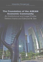 THE FOUNDATION OF THE ASEAN ECONOMIC COMMUNITY AN INSTITUTIONAL AND LEGAI PROFILE