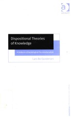 DISPOSITIONAL THEORIES OF KNOWLEDGE A DEFENCE OF AETIOLOGOCAL FOUNDATIONALISM