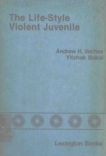 THE LIFE-STYLE VIOLENT JUVENILE