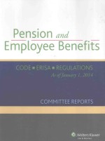 PENSION AND EMPLOYEE BENEFITS CODE.ERISA.REGULATIONS AS OF JANUARY 1，2014COMMITTEE REPORTS